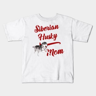 Copy of Siberian Husky Mom! Especially for Husky Dog Lovers! Kids T-Shirt
